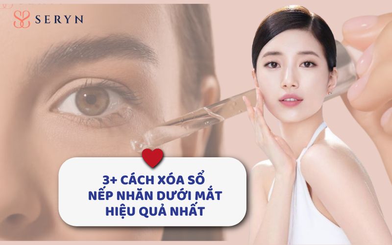 3+ Cách xóa sổ nếp nhăn dưới mắt