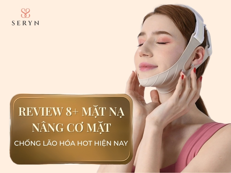 Review 8+ mặt nạ nâng cơ mặt, chống lão hóa hot hiện nay