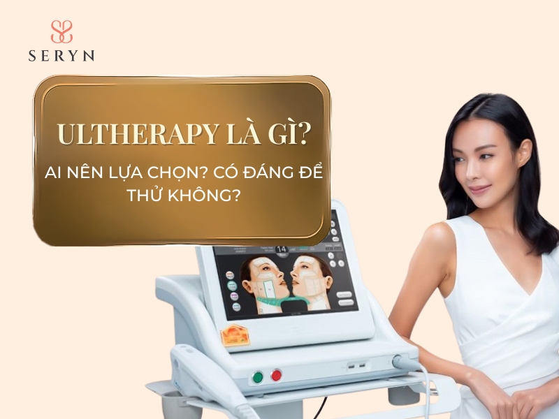 Ultherapy là gì? Ai nên lựa chọn? Có đáng để thử không?